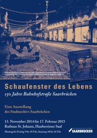 Plakat der Ausstellung "Schaufenster des Lebens - 150 Jahre Bahnhofstraße Saarbrücken"