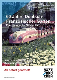 Plakat der Ausstellung "60 Jahre Deutsch-Französischer Garten - Eine historische Bilderschau"