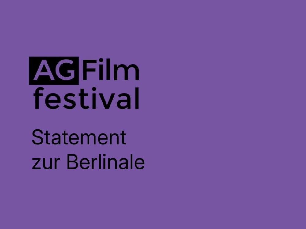 AG Filmfestival - Statement Berlinale AG Filmfestival - Statement Berlinale